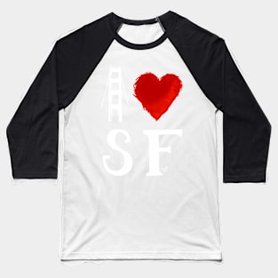 I Heart San Francisco (remix) by Tai's Tees Baseball T-Shirt